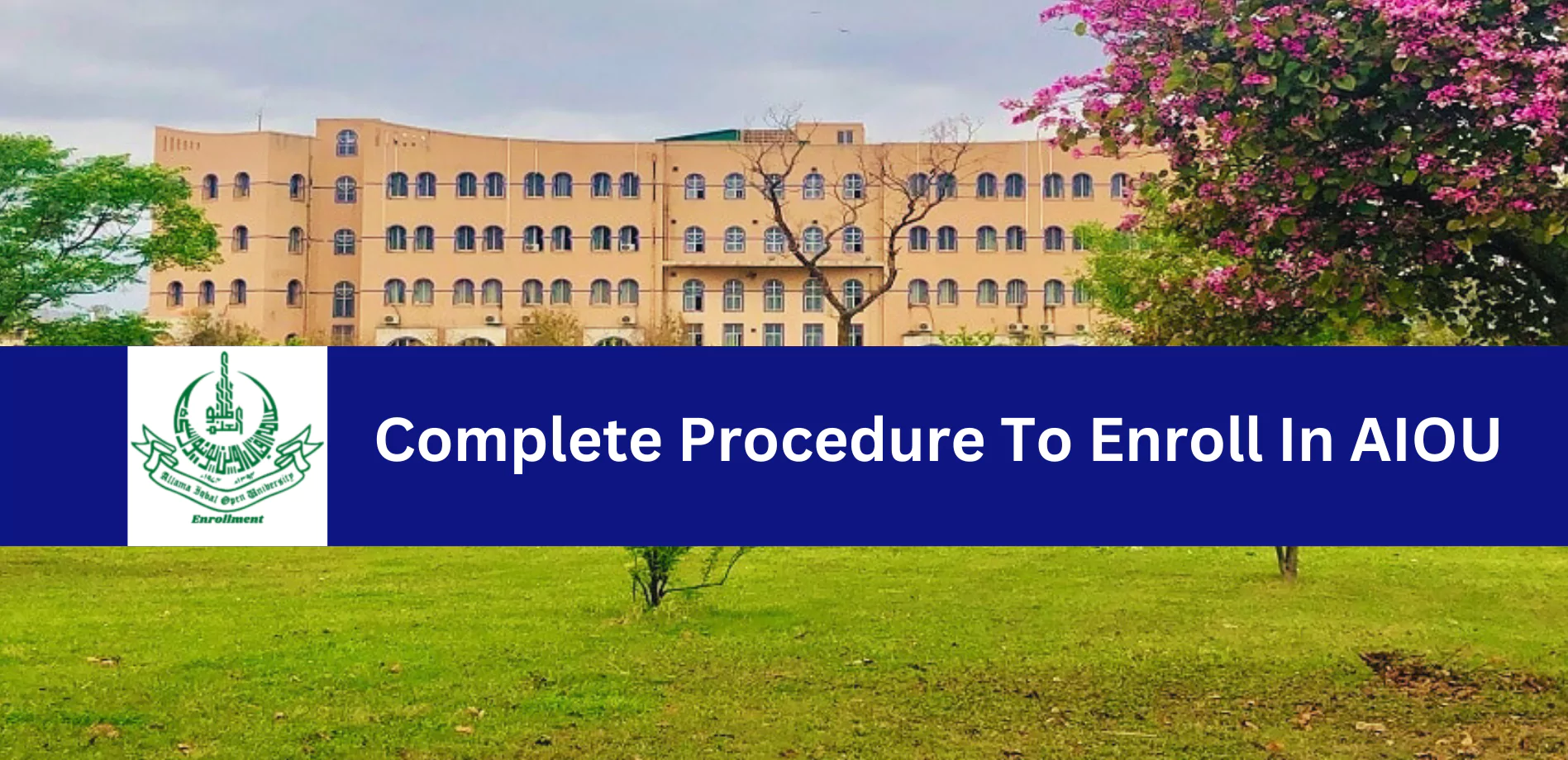 complete procedure to enroll in aiou